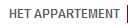 HET APPARTEMENT